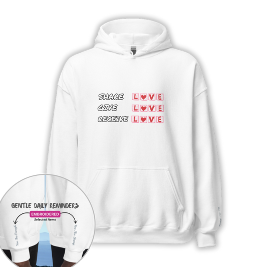 Share Give Receive Love - Unisex Hoodie (with Wrist Embroidery)