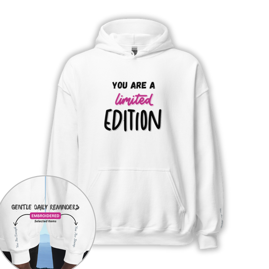 You Are a Limited Edition - Unisex Hoodie (with Wrist Embroidery)
