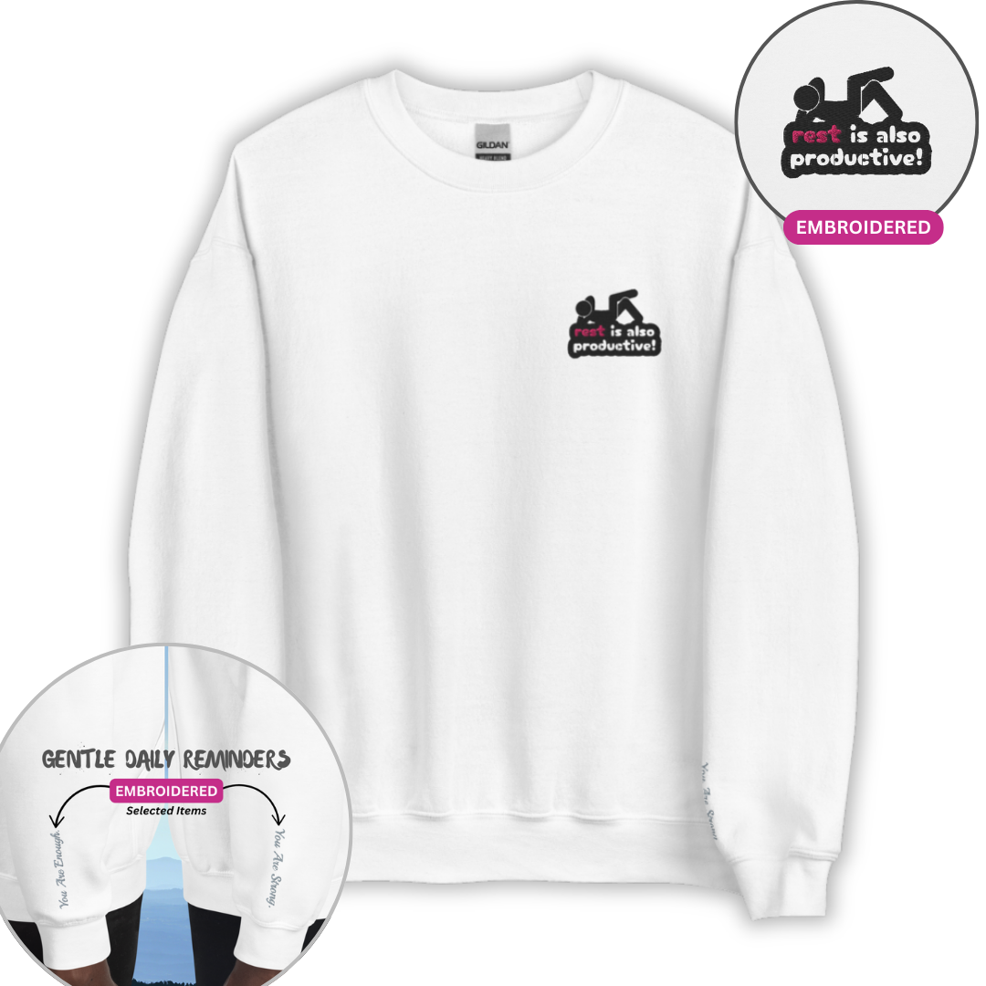 Rest Is Also Productive - Unisex Sweatshirt (with Left Chest and Wrist Embroidery)