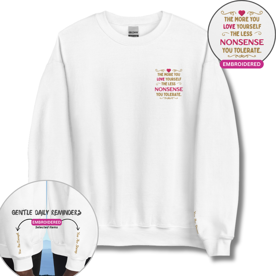 The More You Love Yourself - Unisex Sweatshirt (with Left Chest and Wrist Embroidery)