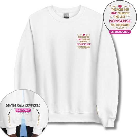 The More You Love Yourself - Unisex Sweatshirt (with Left Chest and Wrist Embroidery)