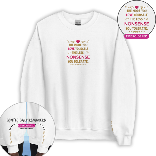 The More You Love Yourself - Unisex Sweatshirt (with Centre Chest and Wrist Embroidery)
