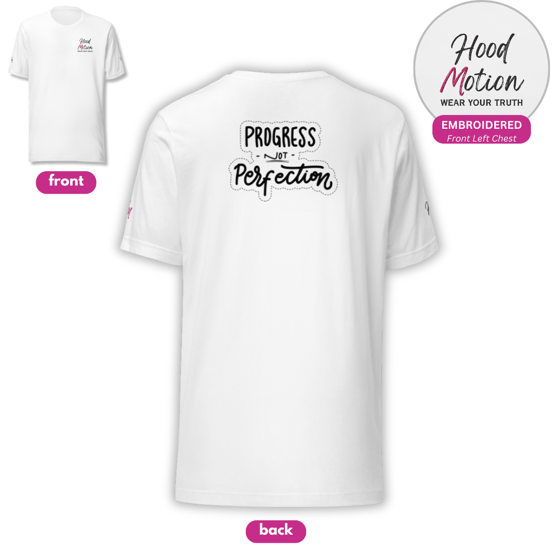 Progress NOT perfection - Unisex t-shirt (with Left Chest and Sleeve Embroidery + Back print)