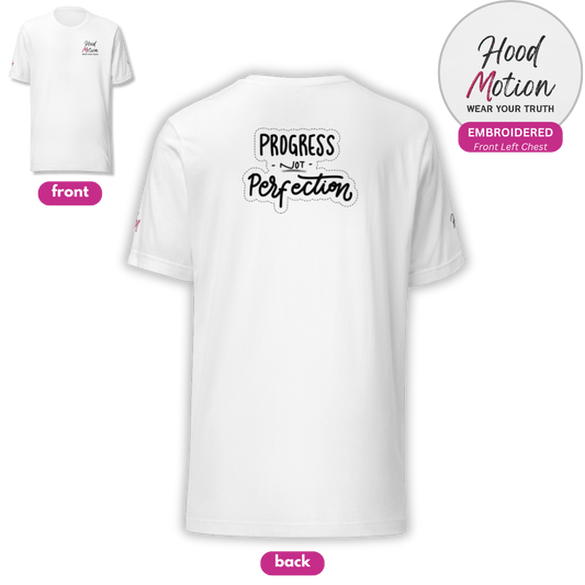 Progress NOT perfection - Unisex t-shirt (with Left Chest and Sleeve Embroidery + Back print)