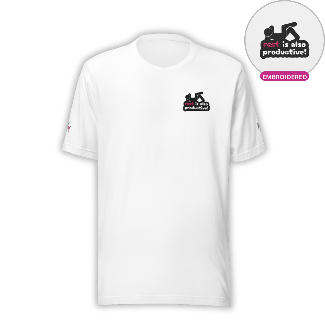 Rest Is Also Productive - Unisex T-Shirt (with Left Chest and Sleeve Embroidery)