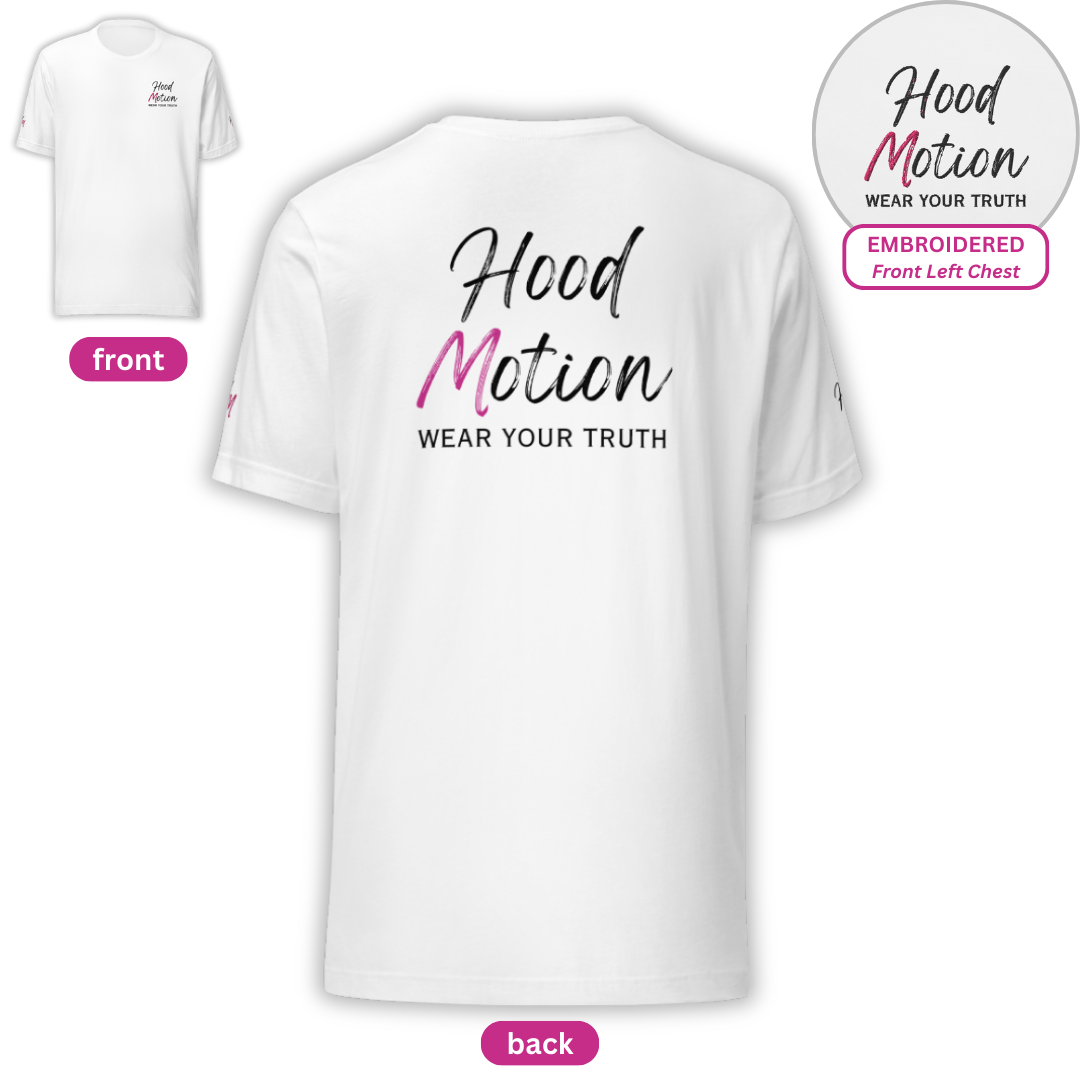 Hood Motion - Unisex T-Shirt (with Left Chest and Sleeve Embroidery + Back Print)