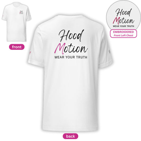 Hood Motion - Unisex T-Shirt (with Left Chest and Sleeve Embroidery + Back Print)