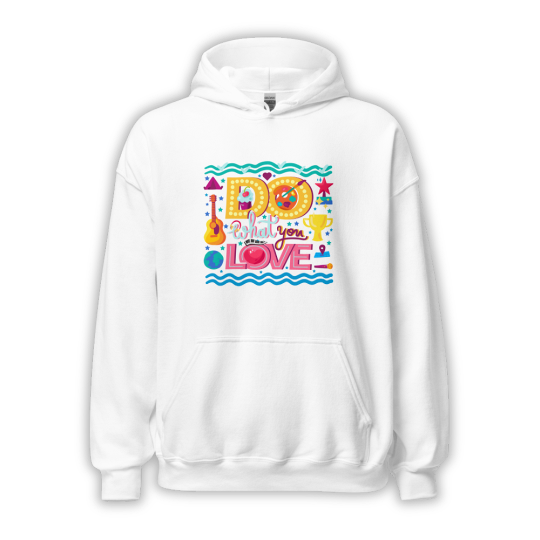 Do What You Love - Unisex Hoodie