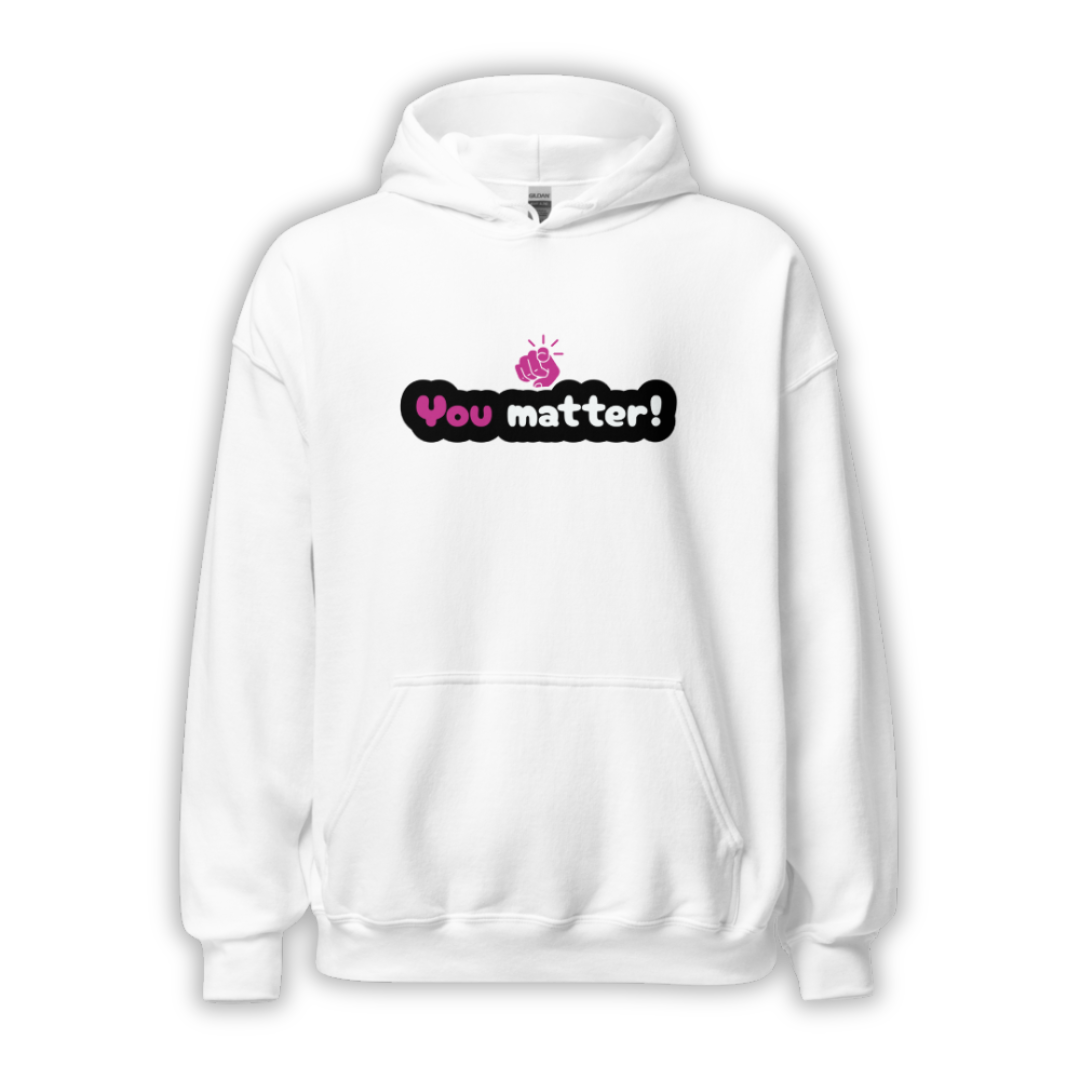 You Matter - Unisex Hoodie