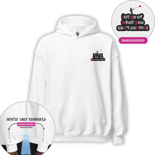 Let Go Of What You Can't Control - Unisex Hoodie (with Left Chest and Wrist Embroidery)