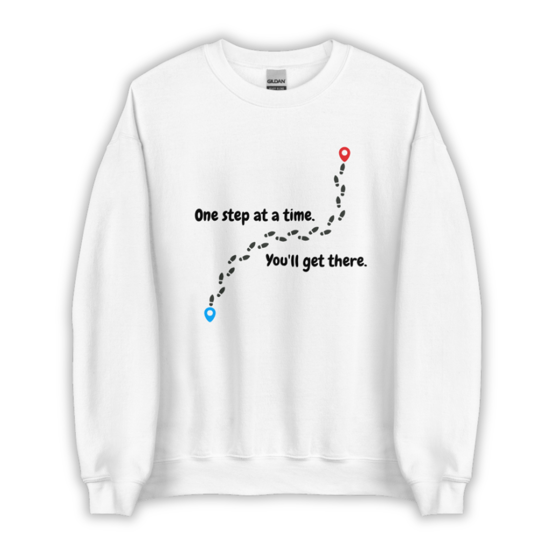 One Step At a Time - Unisex Sweatshirt