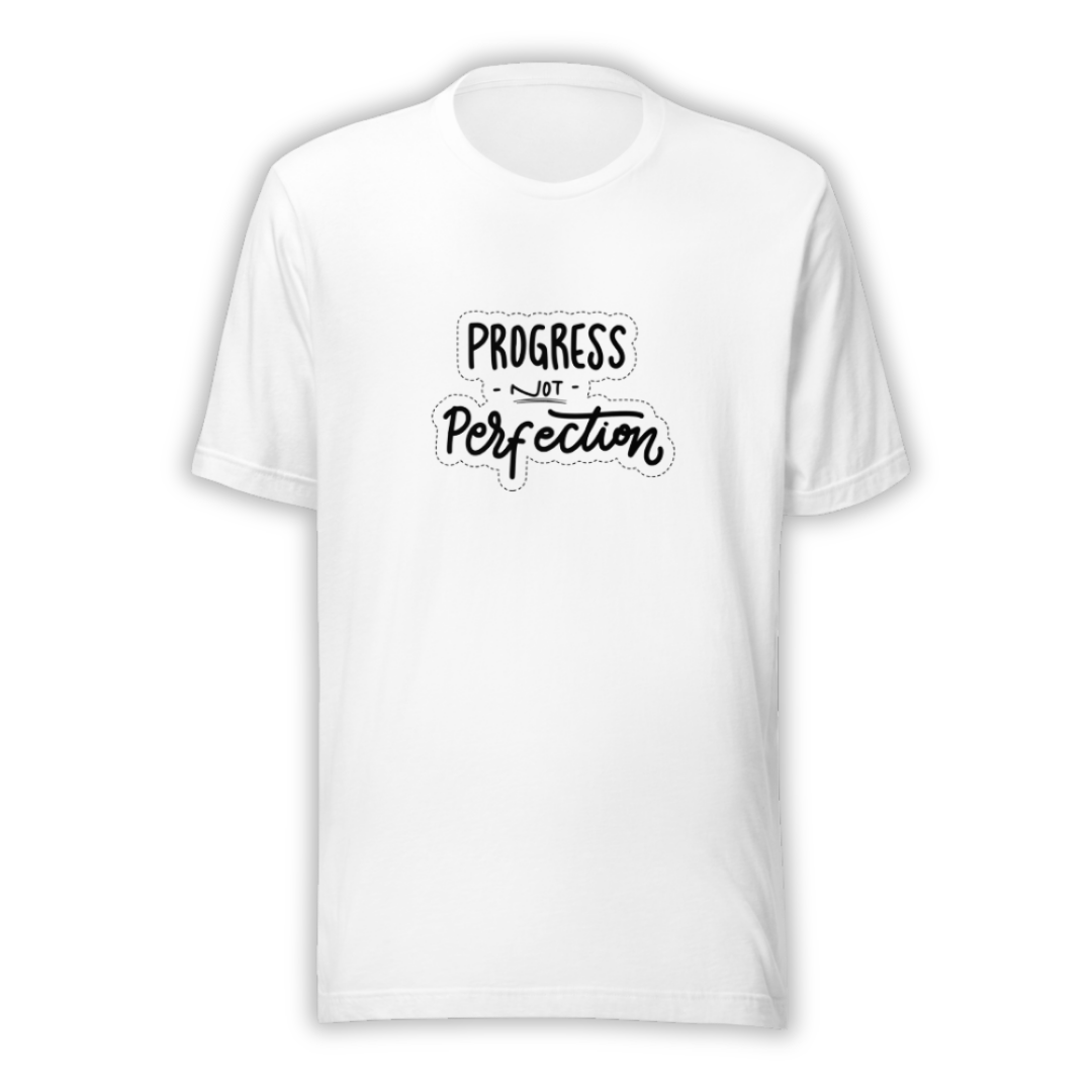 Progress NOT Perfection - Unisex T-Shirt