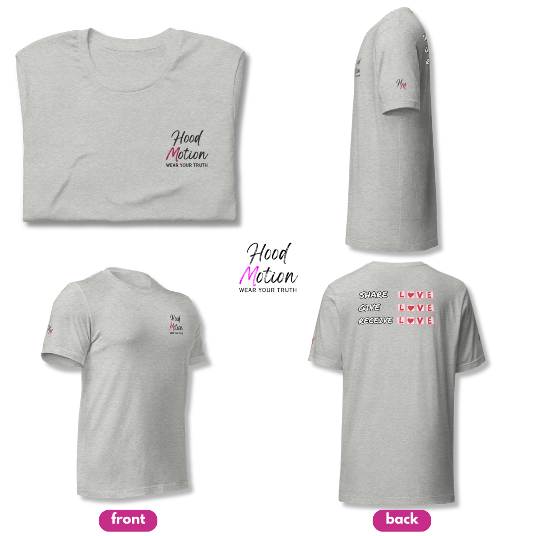 Share Give Receive Love - Unisex T-shirt (with Left Chest and Sleeve Embroidery + Backprint)