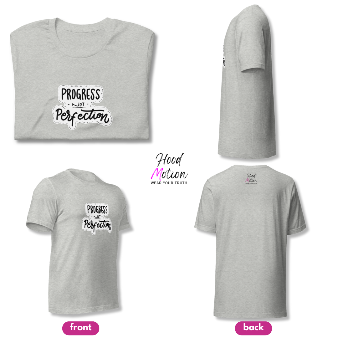Progress NOT Perfection - Unisex T-Shirt