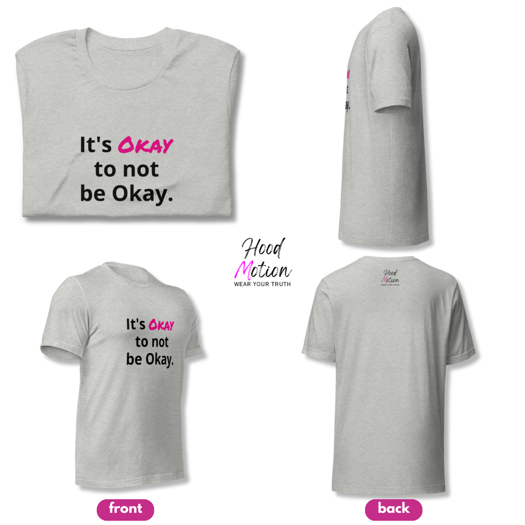 It's Okay to not be Okay v2 - Unisex T-Shirt