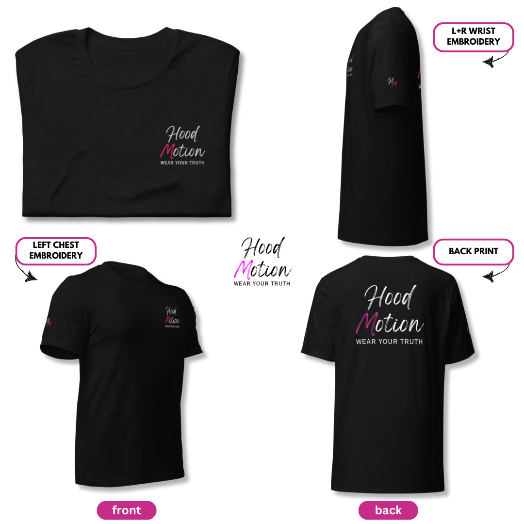Hood Motion - Unisex T-Shirt (with Left Chest and Sleeve Embroidery + Back Print)