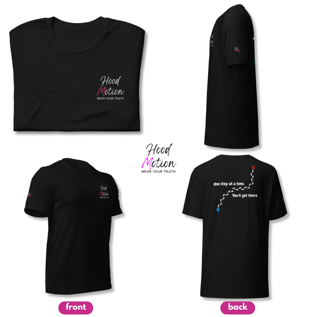 One Step At a Time - Unisex T-Shirt (with Left Chest and Sleeve Embroidery plus Back Print)