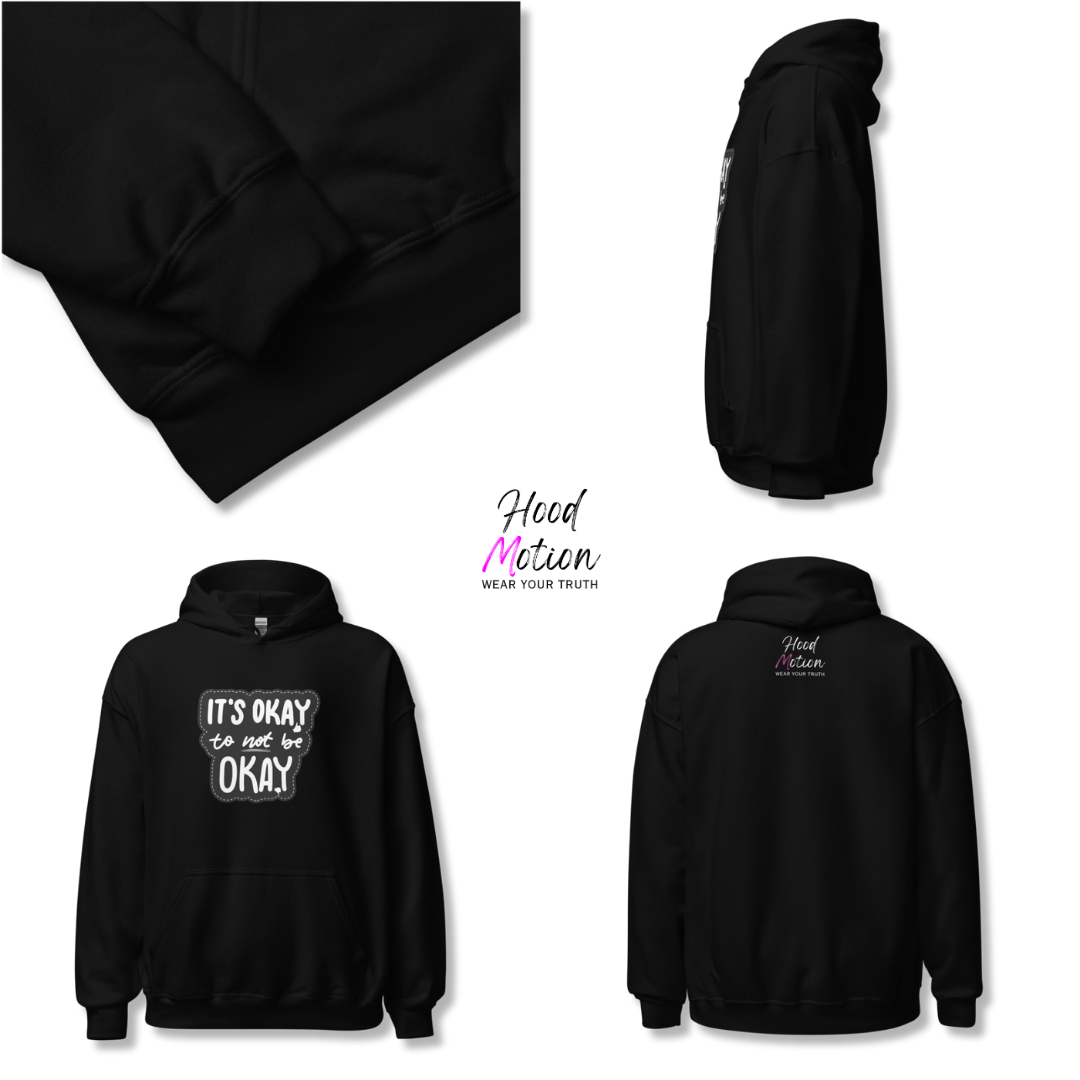It's Okay to not be Okay - Unisex Hoodie