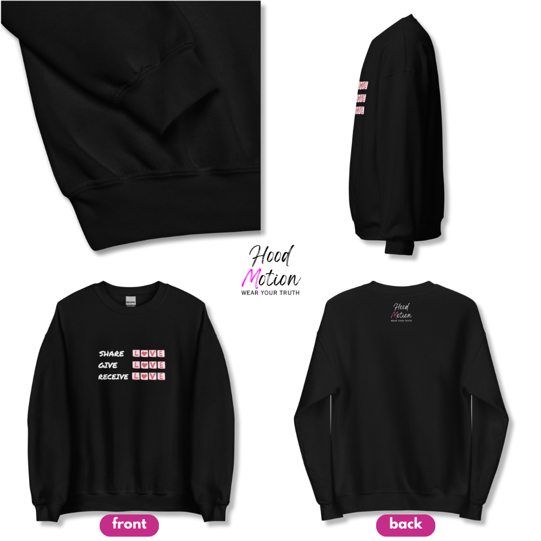 Share Give Receive Love - Unisex Sweatshirt
