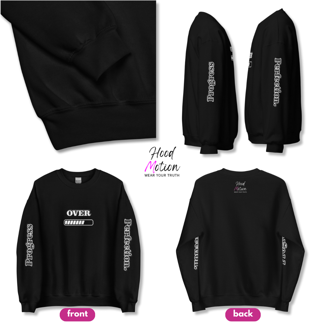 Progress OVER Perfection - Unisex Sweatshirt (with Sleeve Printing)