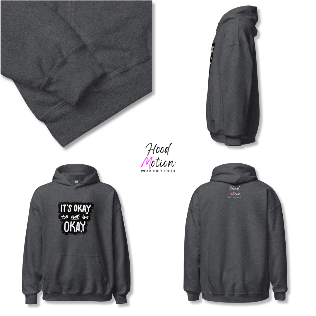 It's Okay to not be Okay - Unisex Hoodie