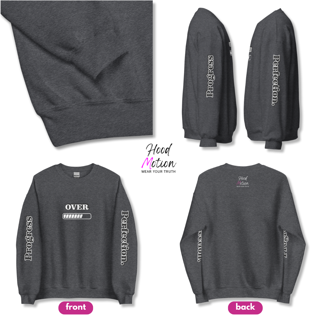 Progress OVER Perfection - Unisex Sweatshirt (with Sleeve Printing)