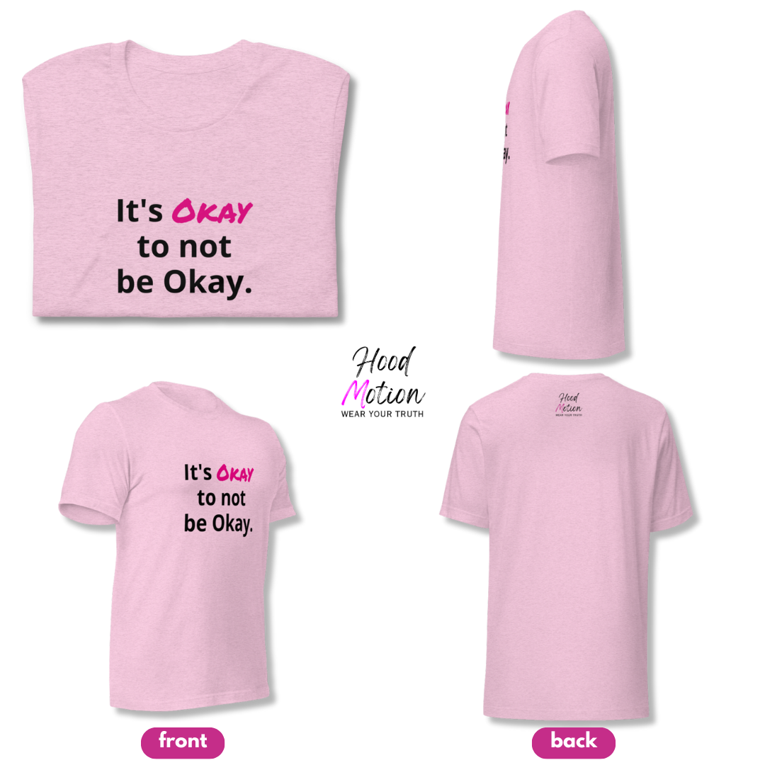 It's Okay to not be Okay v2 - Unisex T-Shirt
