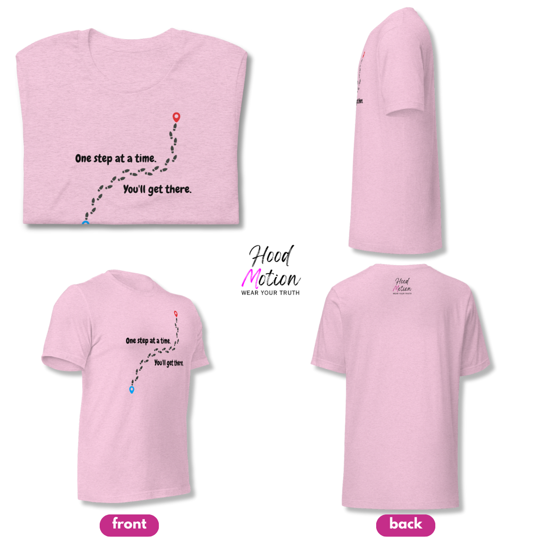 One Step At a Time - Unisex T-Shirt
