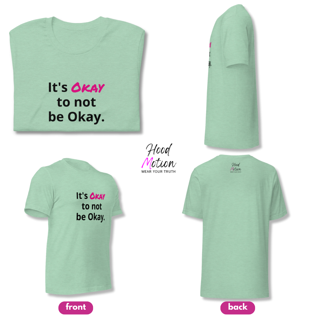 It's Okay to not be Okay v2 - Unisex T-Shirt
