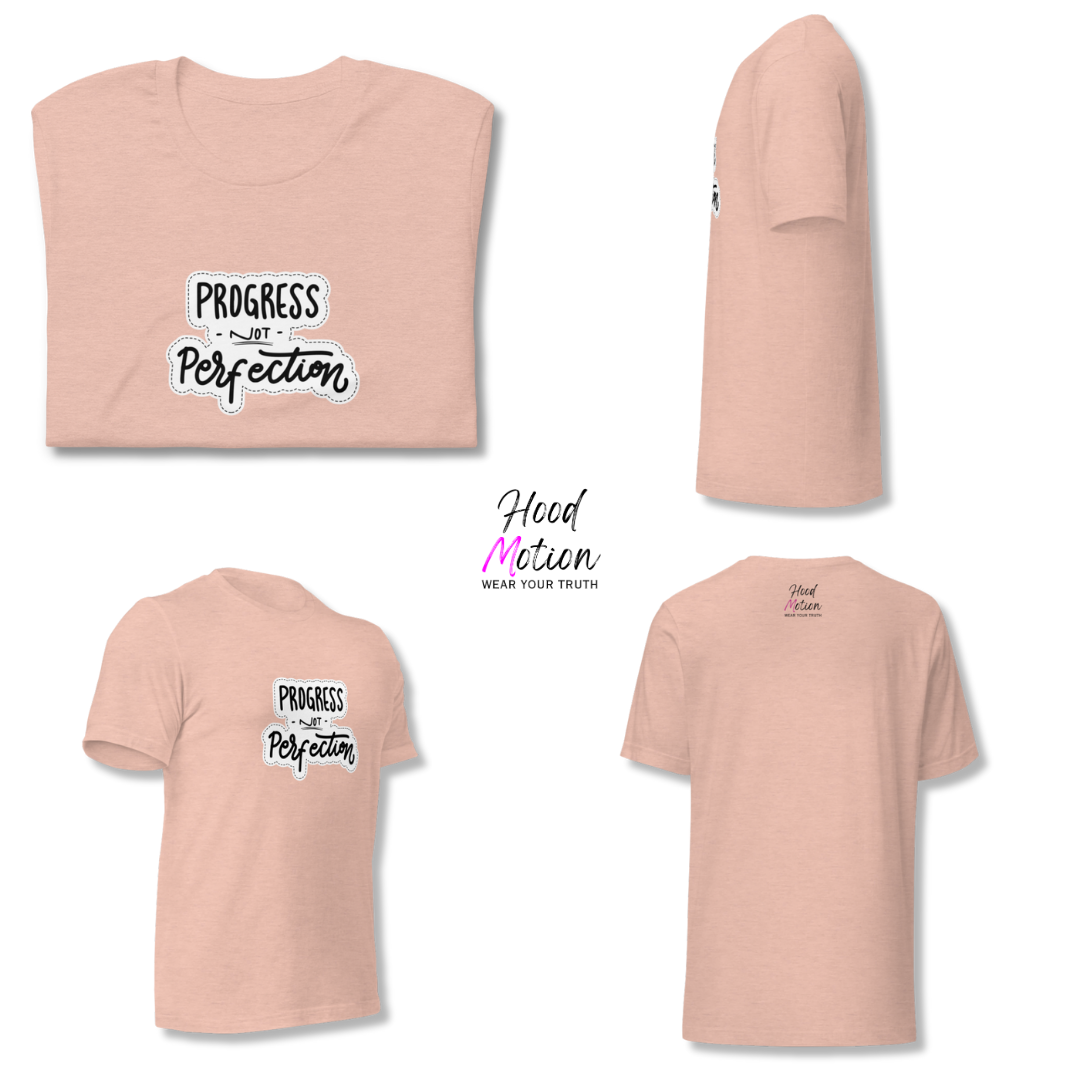 Progress NOT Perfection - Unisex T-Shirt