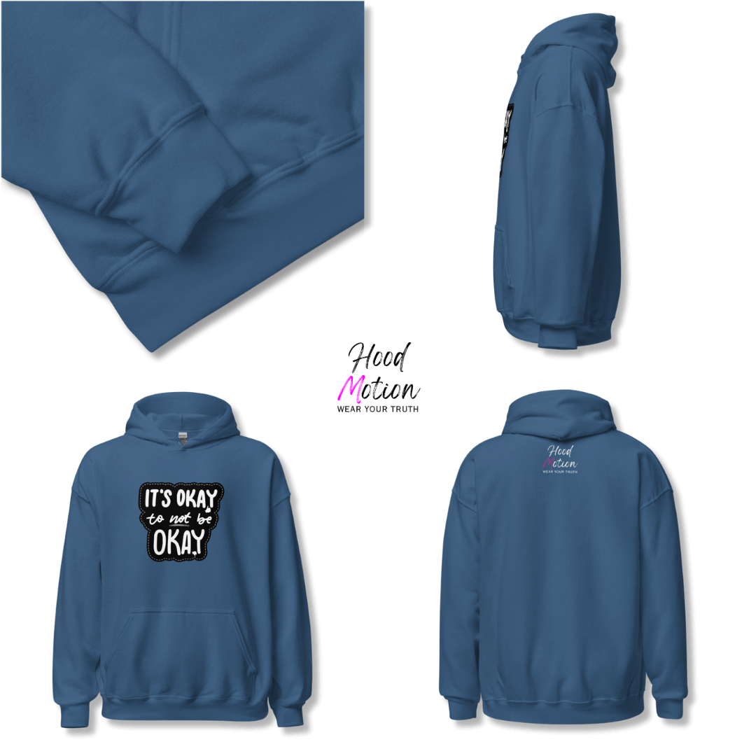 It's Okay to not be Okay - Unisex Hoodie