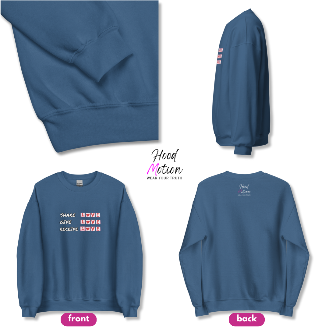 Share Give Receive Love - Unisex Sweatshirt