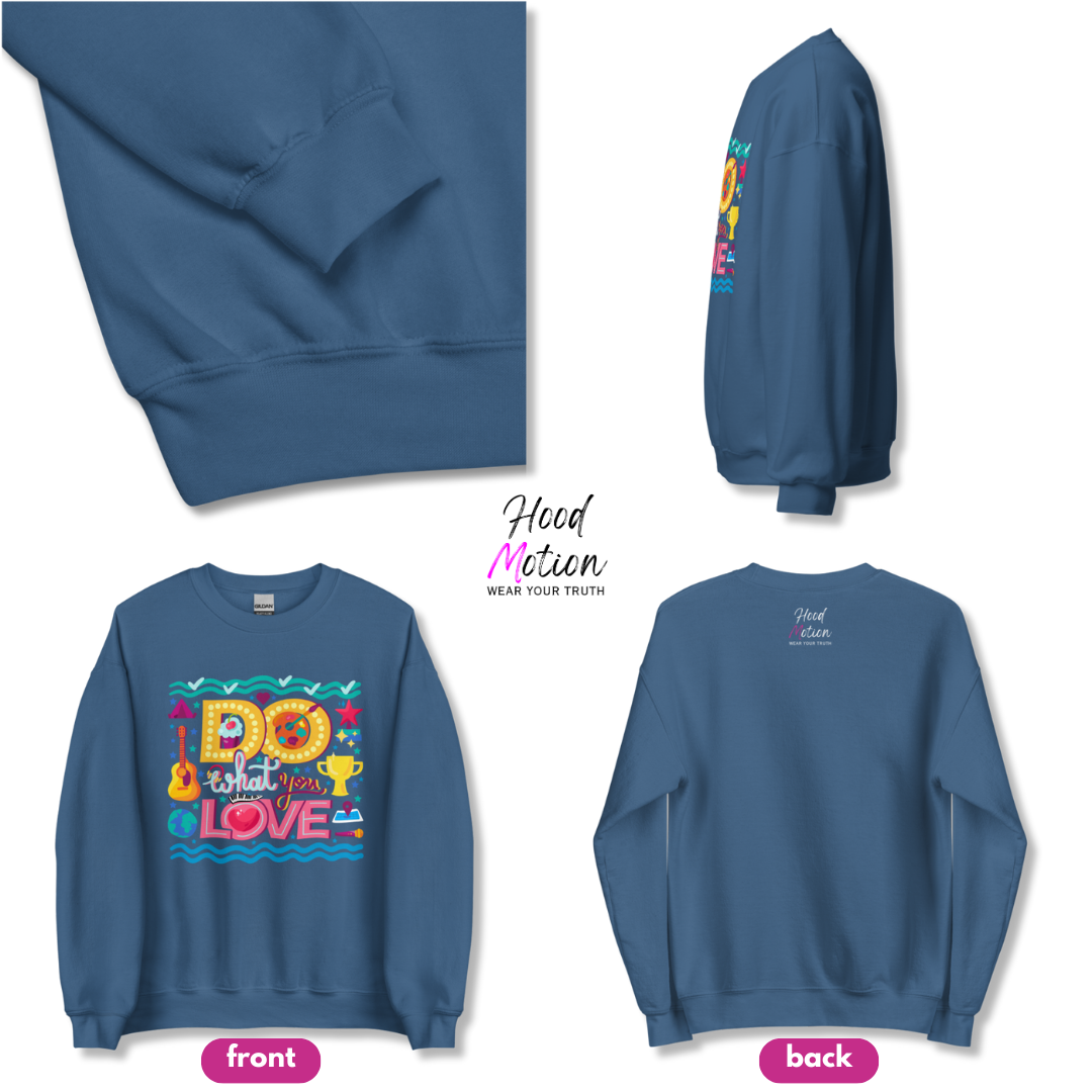 Do What You Love - Unisex Sweatshirt