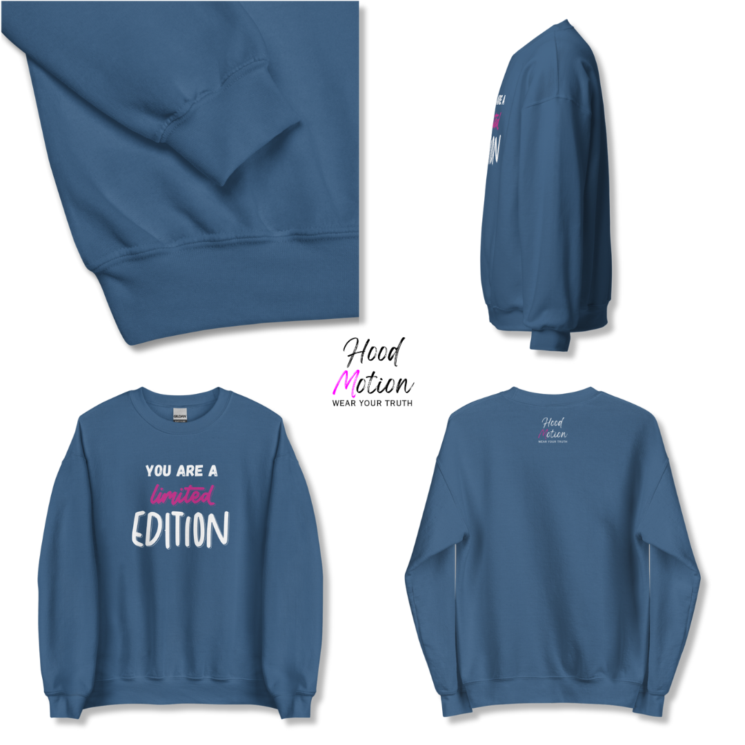 You Are a Limited Edition - Unisex Sweatshirt