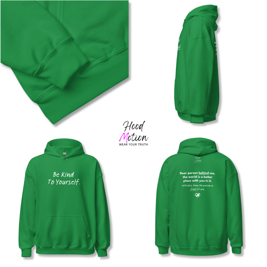 Dear Person behind me (B) I Be Kind to yourself (F) - Unisex Hoodie