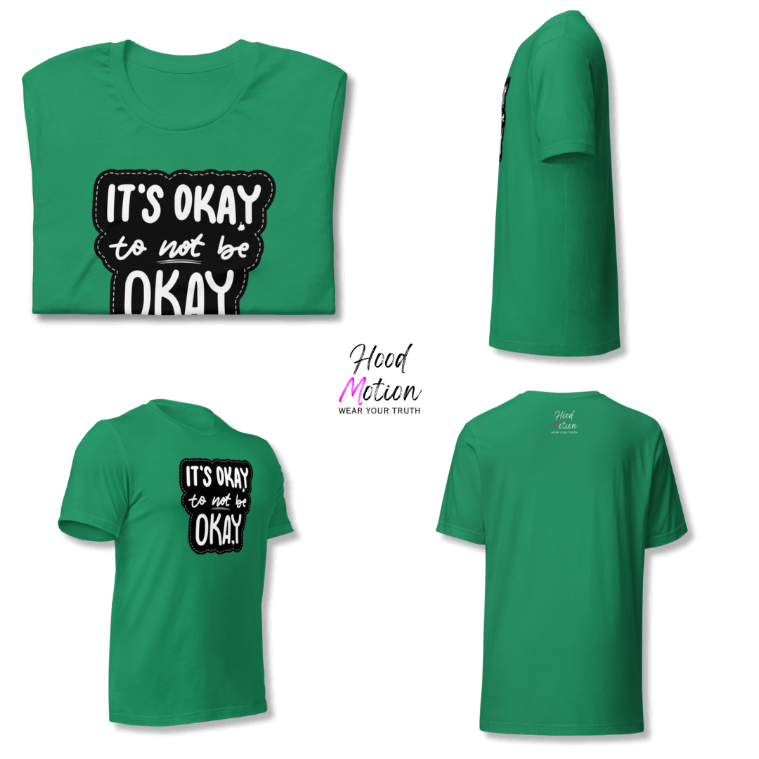 It's Okay to not be Okay - Unisex T-shirt