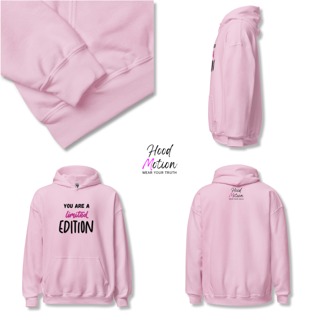 You Are a Limited Edition - Unisex Hoodie
