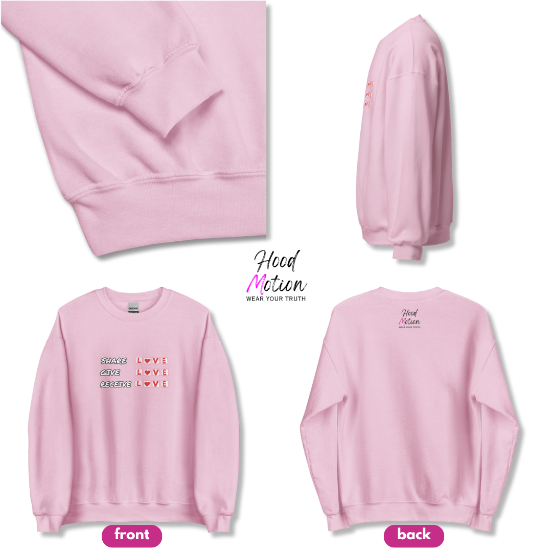 Share Give Receive Love - Unisex Sweatshirt
