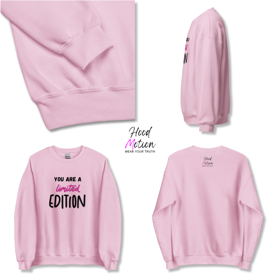 You Are a Limited Edition - Unisex Sweatshirt
