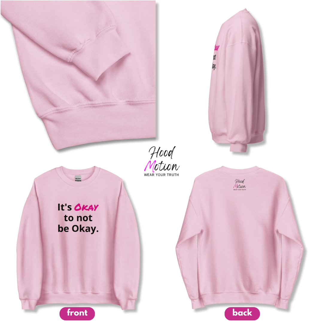 It's Okay to not be Okay v2 - Unisex Sweatshirt