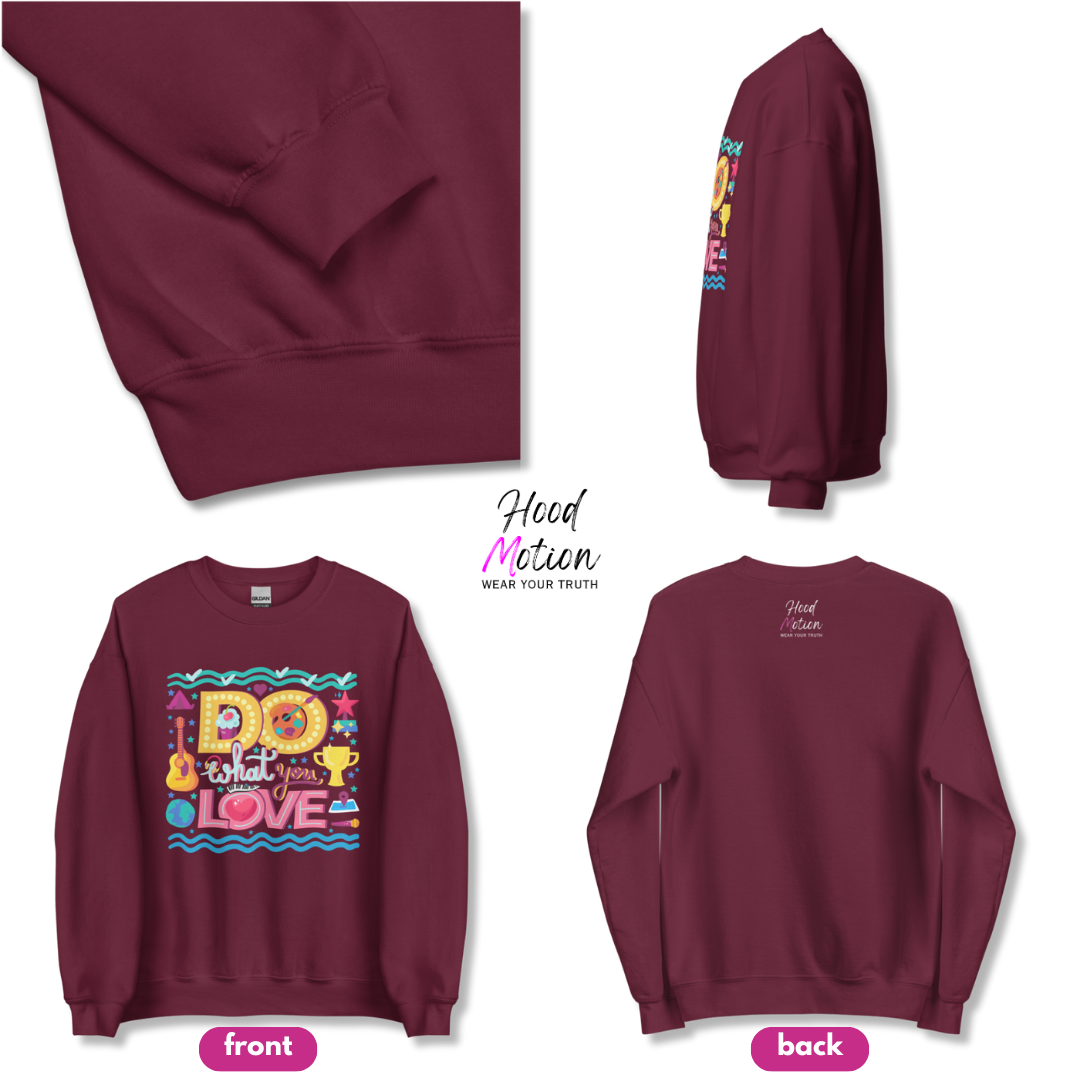 Do What You Love - Unisex Sweatshirt