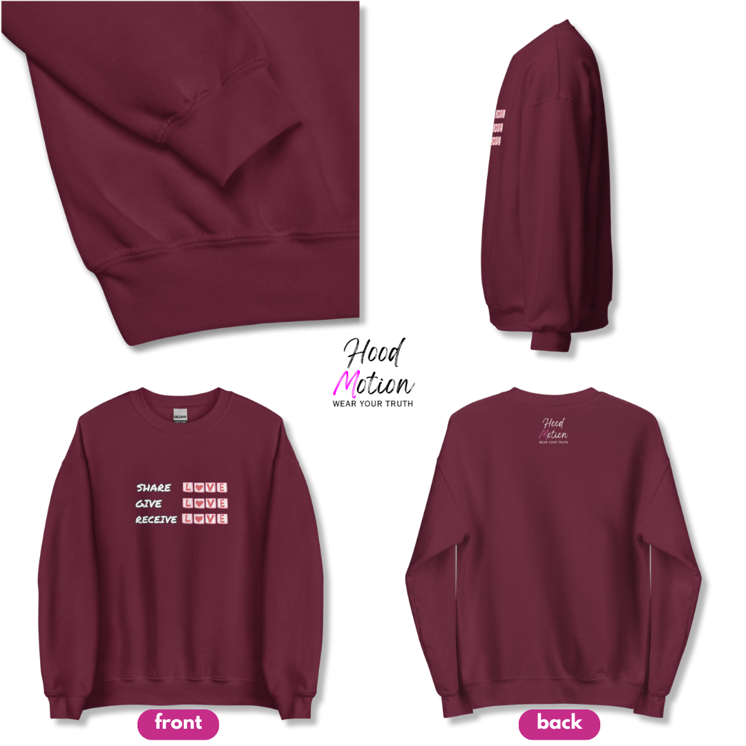 Share Give Receive Love - Unisex Sweatshirt