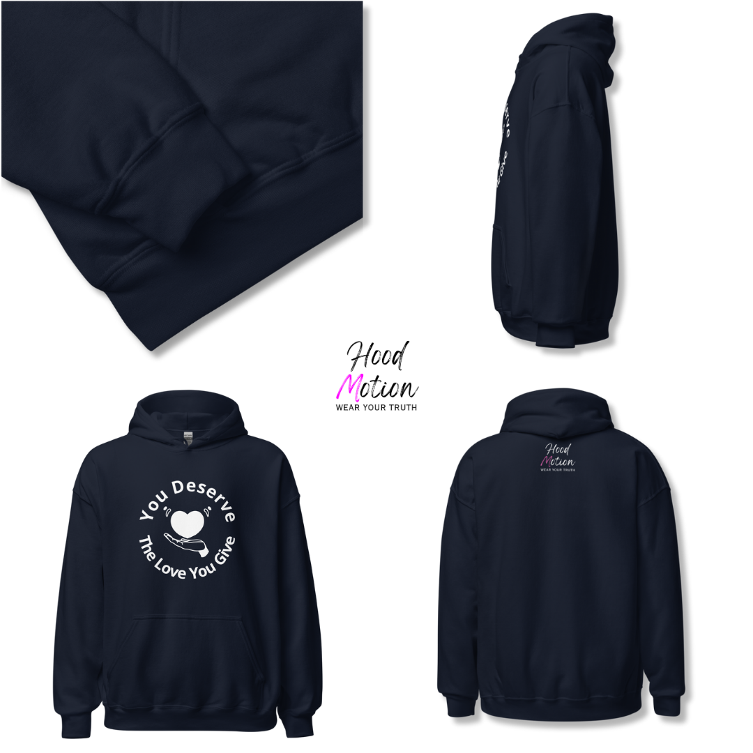You Deserve The Love You Give v2 - Unisex Hoodie
