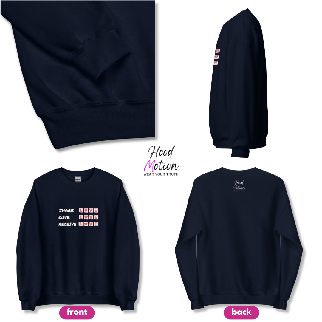 Share Give Receive Love - Unisex Sweatshirt