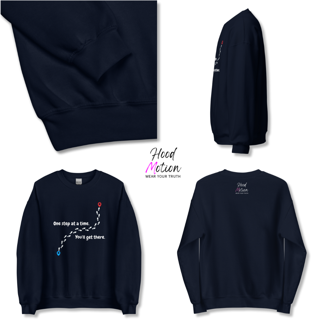 One Step At a Time - Unisex Sweatshirt