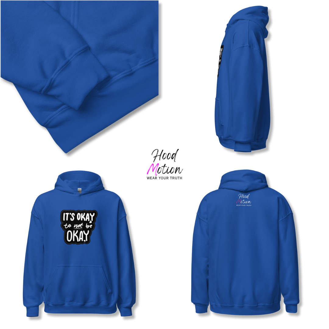 It's Okay to not be Okay - Unisex Hoodie