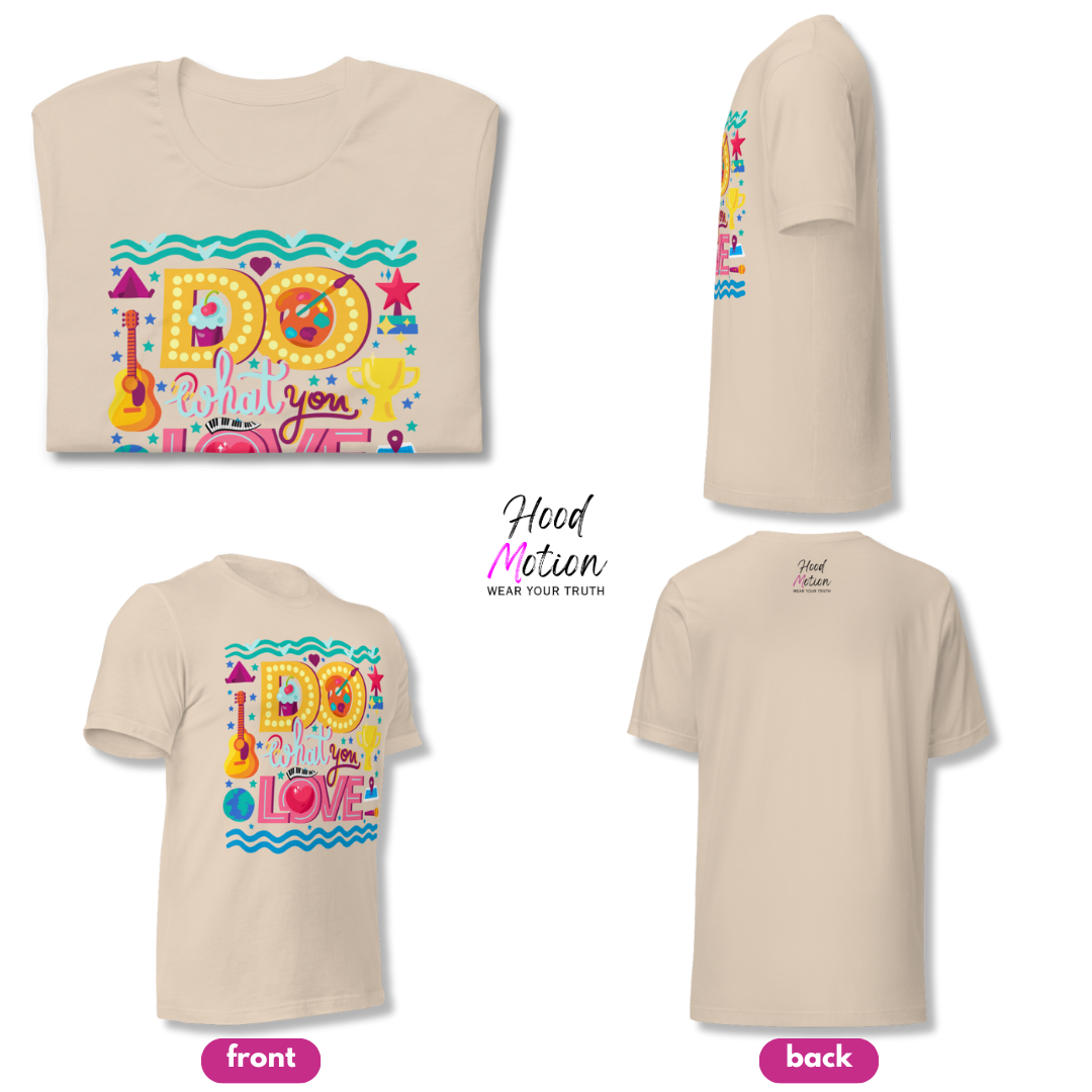 Do What You Love - Unisex T-shirt