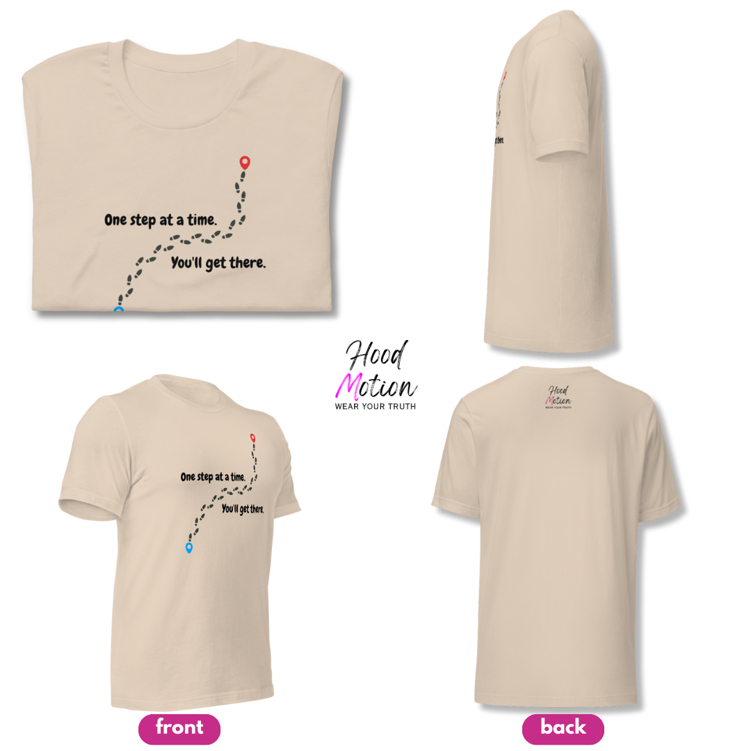 One Step At a Time - Unisex T-Shirt