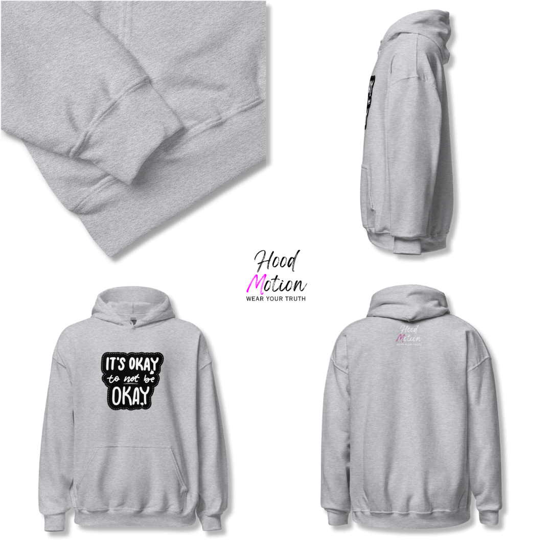 It's Okay to not be Okay - Unisex Hoodie