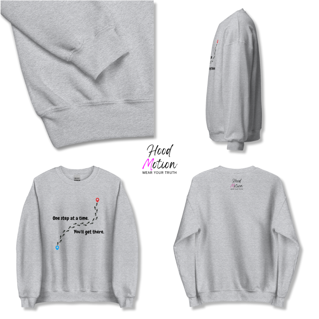 One Step At a Time - Unisex Sweatshirt